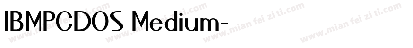 IBMPCDOS Medium字体转换